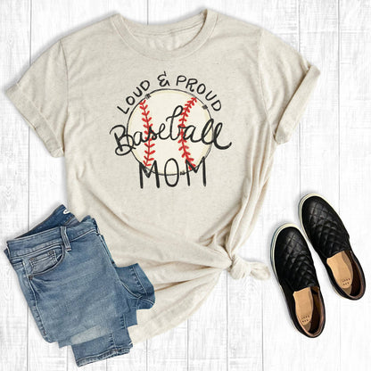 Loud And Proud Baseball Mom Tee