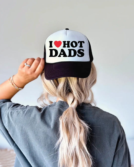 I LOVE HOT DADS HAT