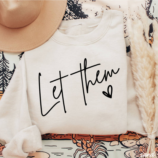 Let Them Sweatshirt