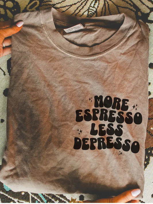 More Espresso Less Depresso - Espresso