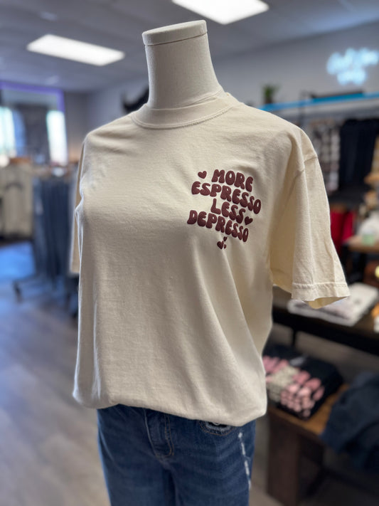 Maria Graphic Tee! More Espresso Less Depresso